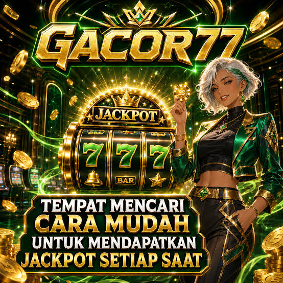 GACOR77 - gacor77 agen slot online terpercaya di Indonesia dengan slot gacor hari ini terbaik dari slot88 di tahun 2026 ini.